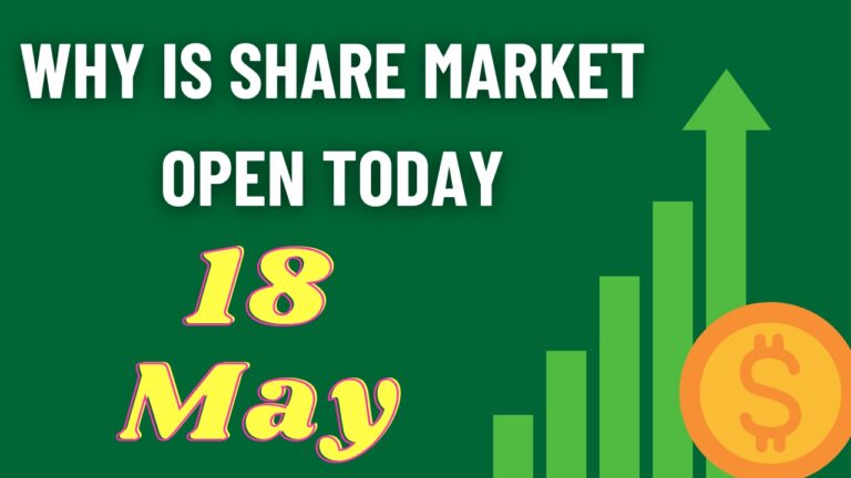 Why is share market open today on 18 May In India