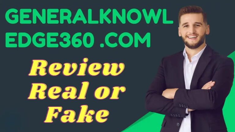 Generalknowledge360 .com - Review Real or Fake