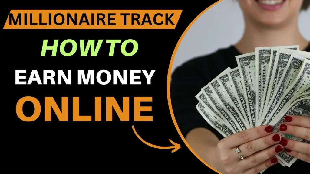 Millionaire Track .com - How To Earn Money Online Review