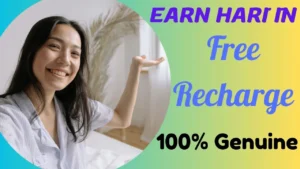 Earn hari in Free Recharge 100% Genuine or Not