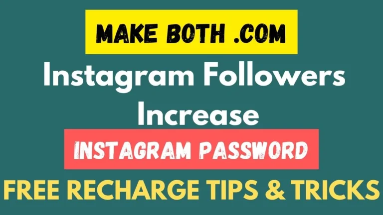 Make both .com Instagram Followers, Password & Free Recharge