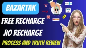 Bazartak Free Recharge jio Recharge Process and Truth Review