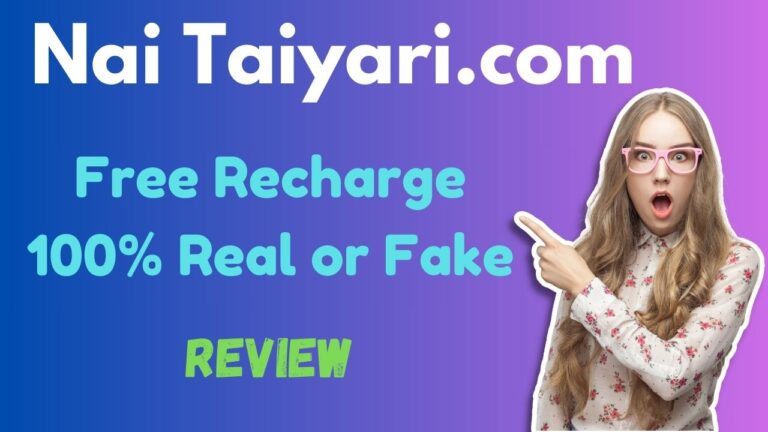 Nai Taiyari.com Free Recharge 100% Real or Fake Review