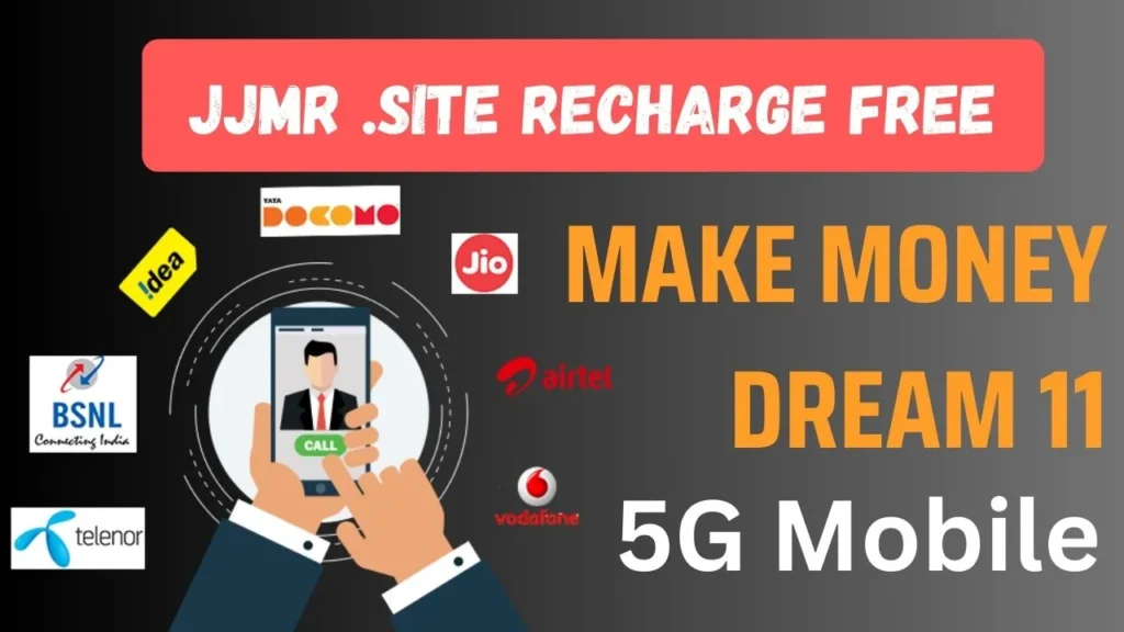 jjmr .site Recharge Free & Make Money Dream 11, 5G Mobile