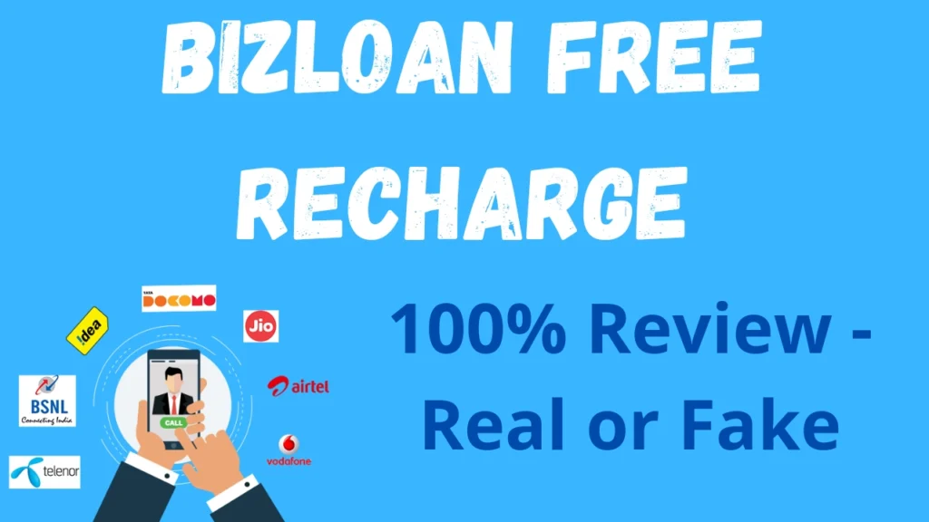 Bizloan Free Recharge 100% Review - Real or Fake